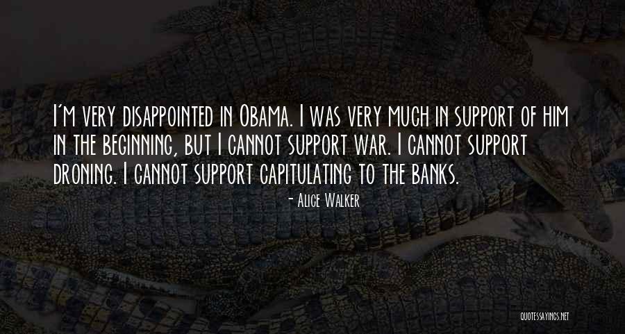 I Support Obama Quotes By Alice Walker I Support Obama Quotes By Alice Walker