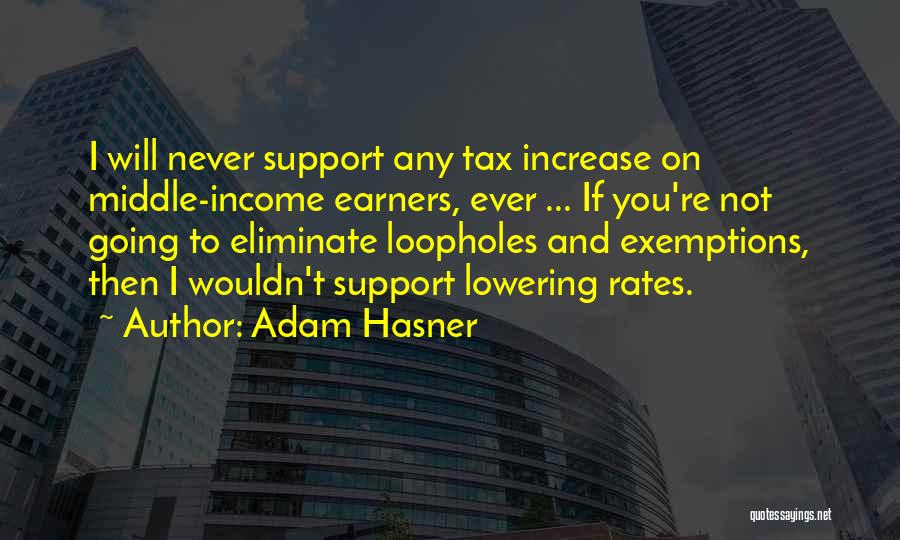 I Support Quotes By Adam Hasner