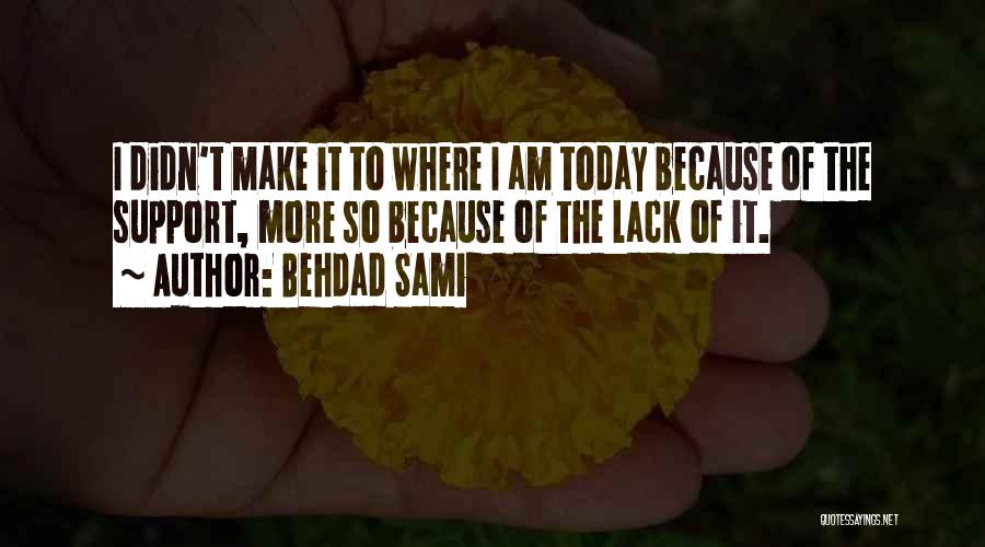 I Support Quotes By Behdad Sami