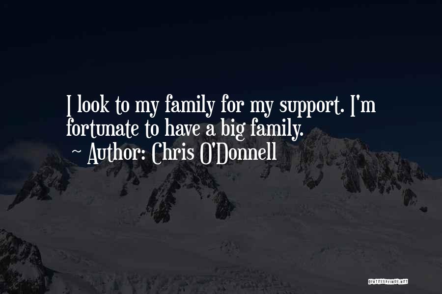 I Support Quotes By Chris O'Donnell