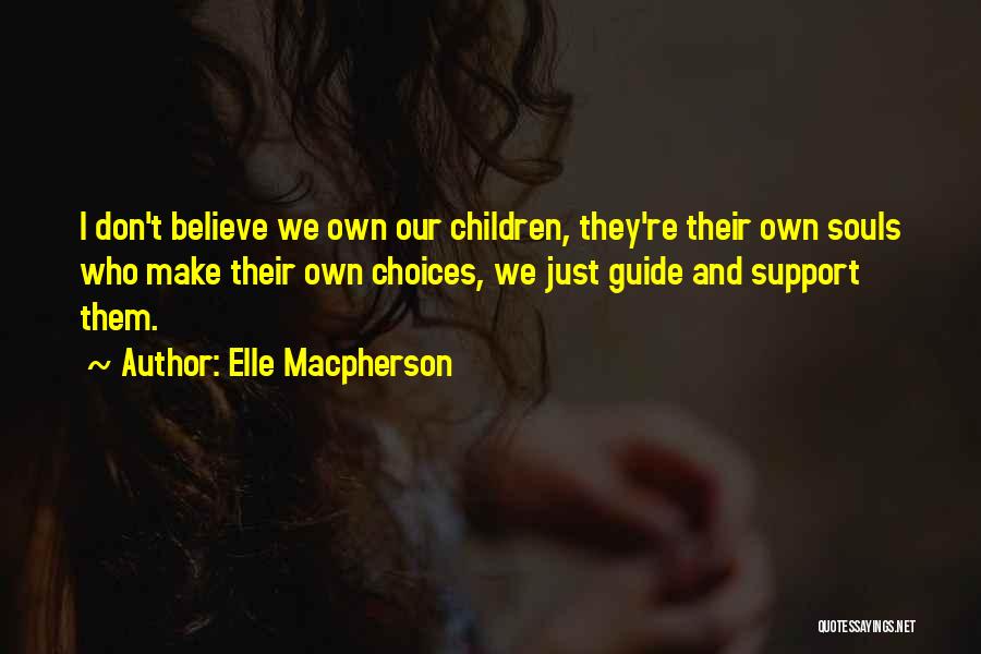 I Support Quotes By Elle Macpherson