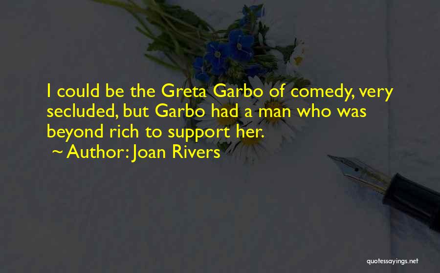 I Support Quotes By Joan Rivers