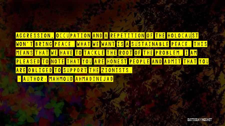 I Support Quotes By Mahmoud Ahmadinejad