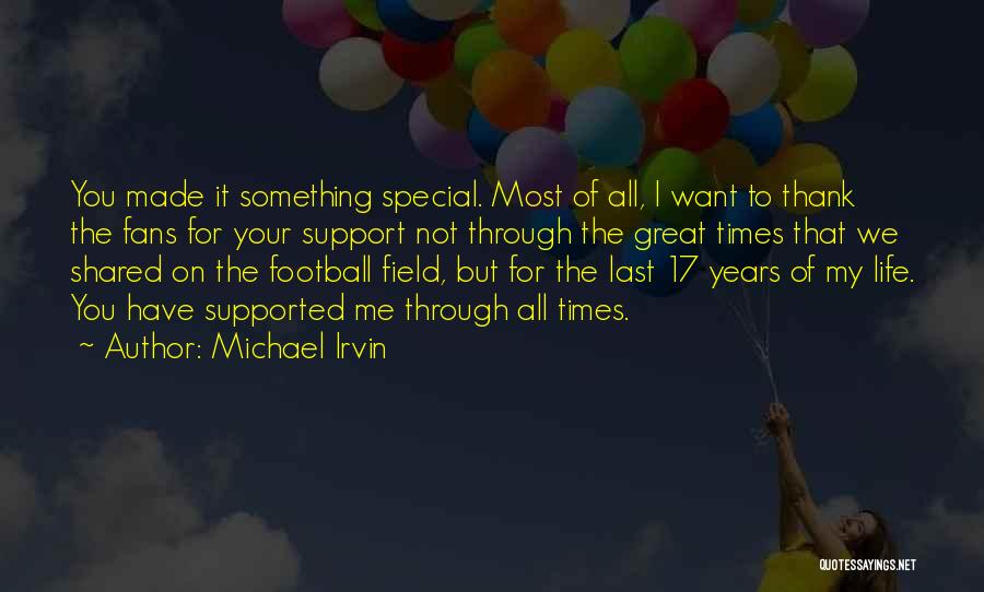 I Support Quotes By Michael Irvin