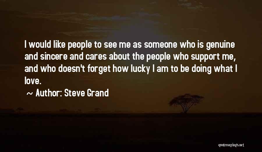 I Support Quotes By Steve Grand
