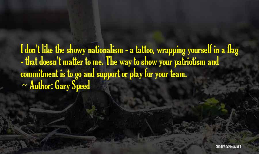 I Support You No Matter What Quotes By Gary Speed