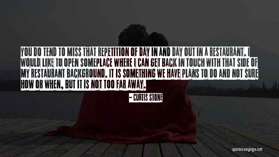 I Sure Miss You Quotes By Curtis Stone I Sure Miss You Quotes By Curtis Stone