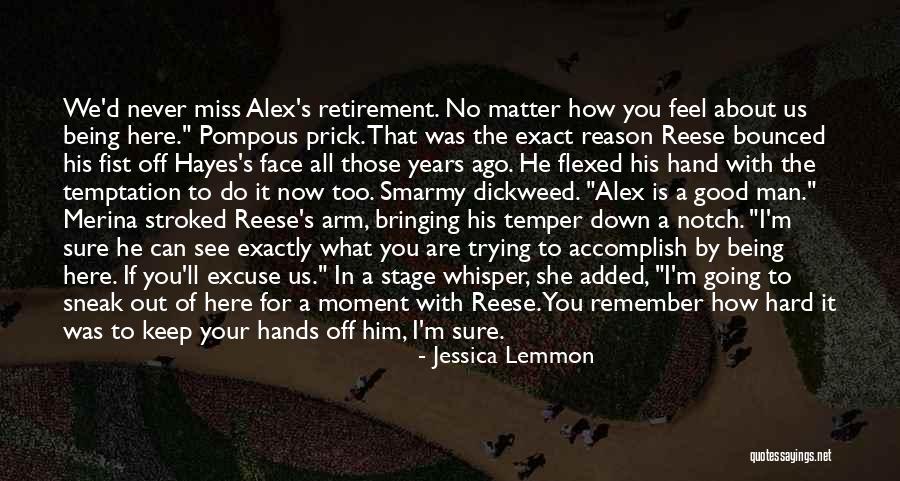 I Sure Miss You Quotes By Jessica Lemmon I Sure Miss You Quotes By Jessica Lemmon