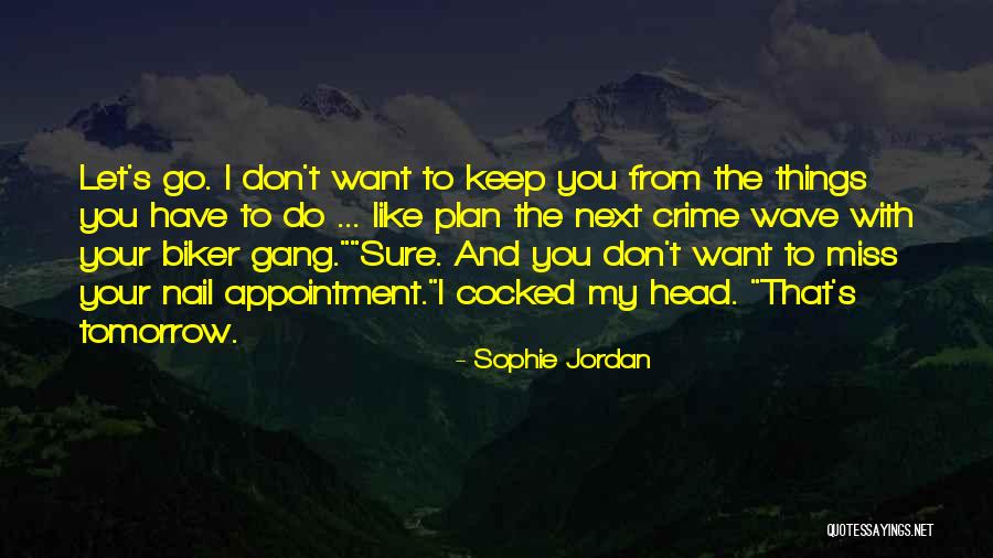 I Sure Miss You Quotes By Sophie Jordan I Sure Miss You Quotes By Sophie Jordan
