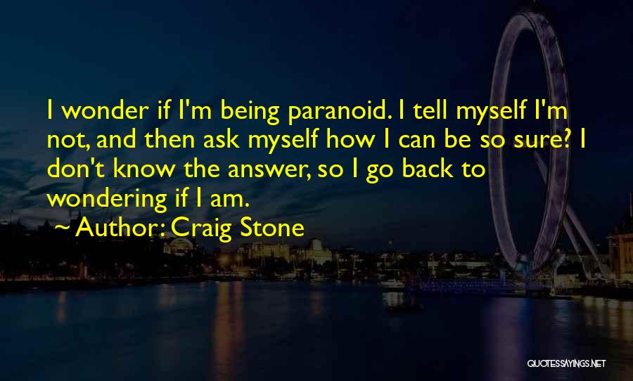 I Sure Quotes By Craig Stone