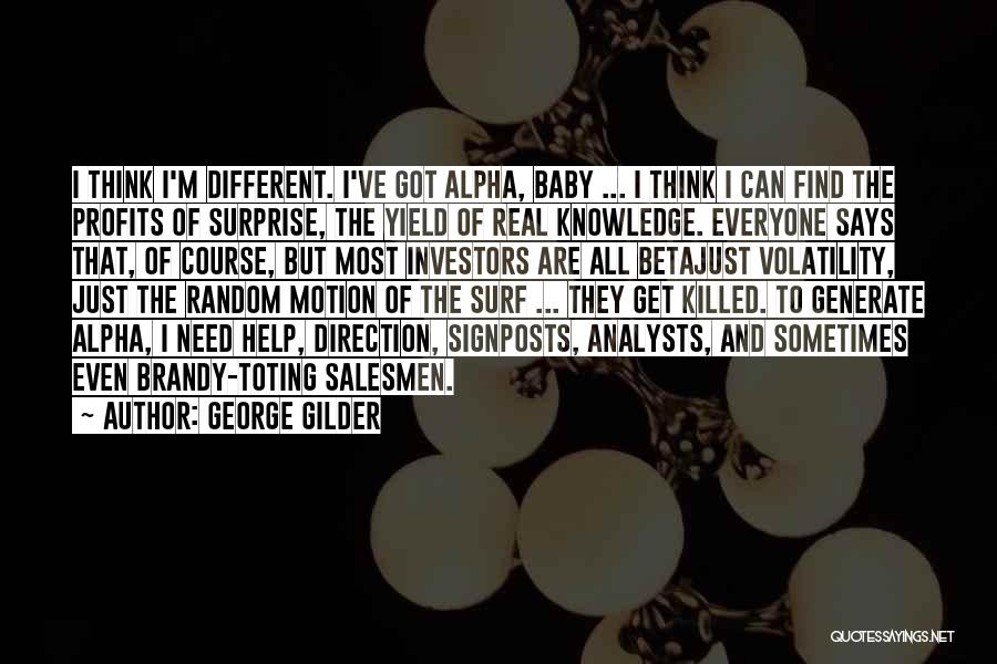 I Surf Therefore I Am Quotes By George Gilder