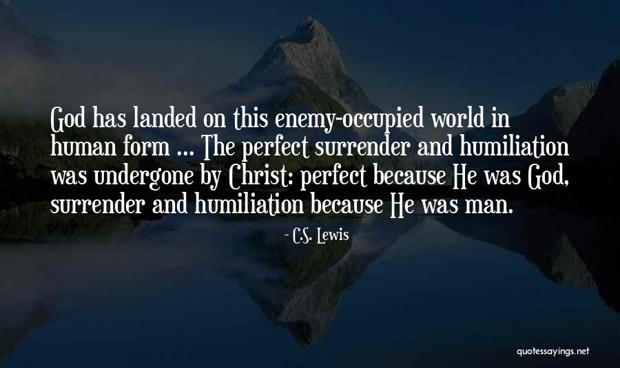 I Surrender All To You God Quotes By C.S. Lewis I Surrender All To You God Quotes By C.S. Lewis