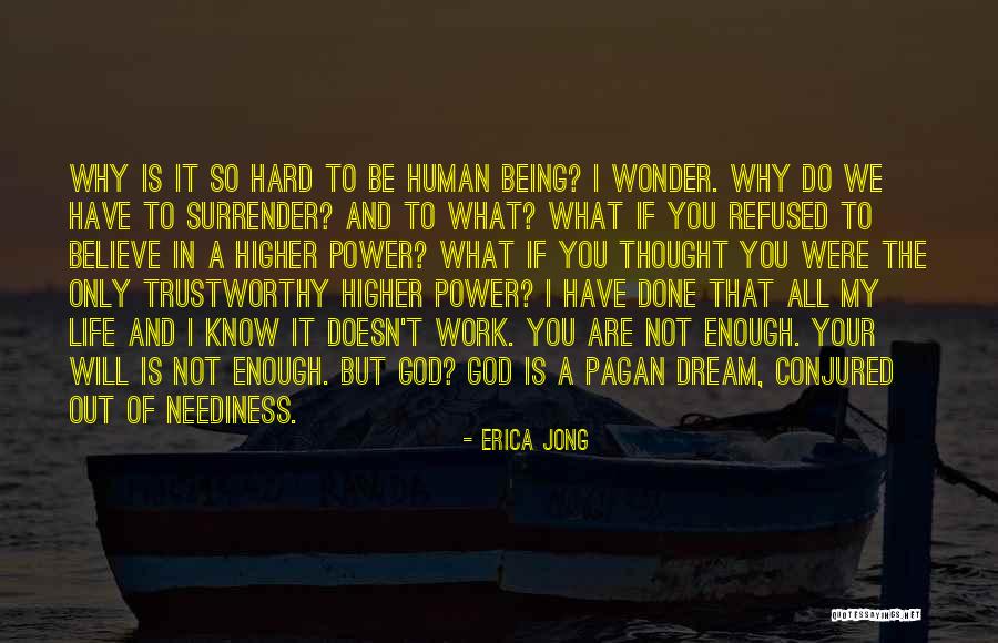 I Surrender All To You God Quotes By Erica Jong I Surrender All To You God Quotes By Erica Jong