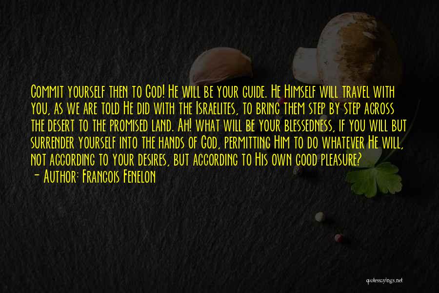 I Surrender All To You God Quotes By Francois Fenelon