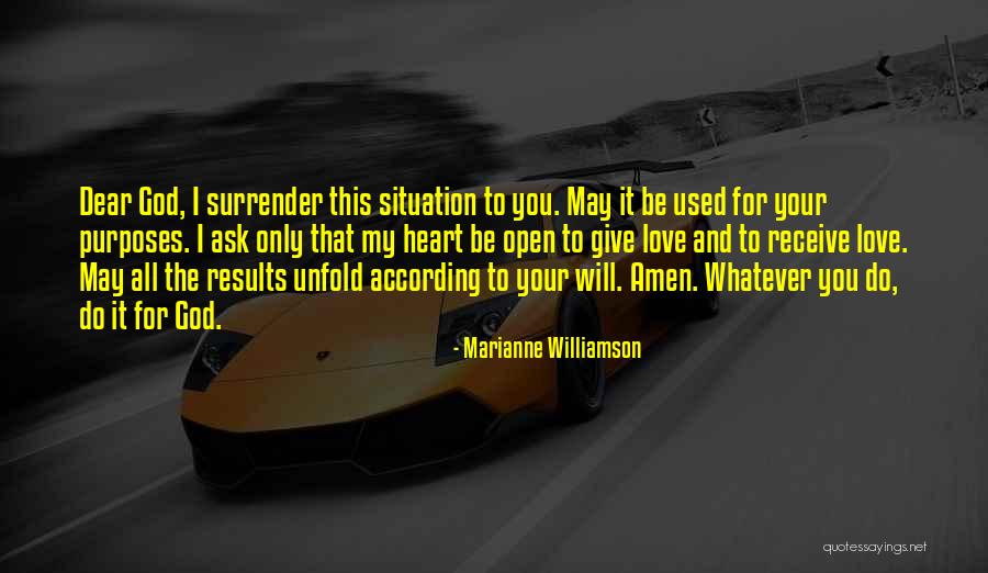 I Surrender All To You God Quotes By Marianne Williamson