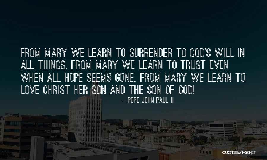 I Surrender All To You God Quotes By Pope John Paul II