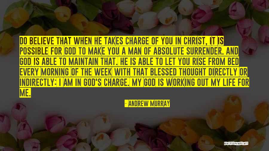I Surrender God Quotes By Andrew Murray I Surrender God Quotes By Andrew Murray