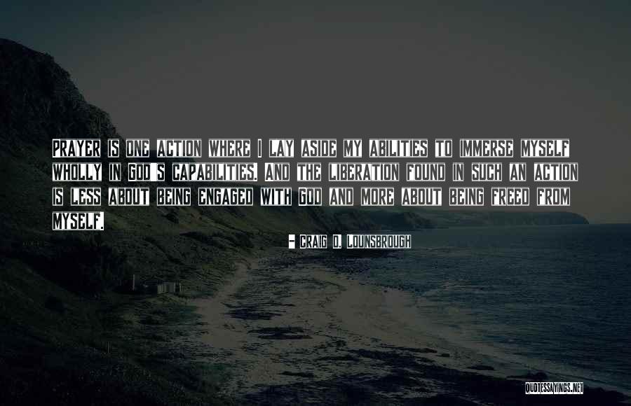 I Surrender God Quotes By Craig D. Lounsbrough I Surrender God Quotes By Craig D. Lounsbrough