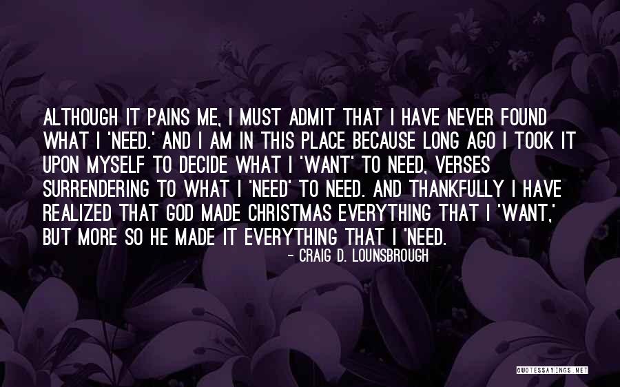 I Surrender God Quotes By Craig D. Lounsbrough I Surrender God Quotes By Craig D. Lounsbrough