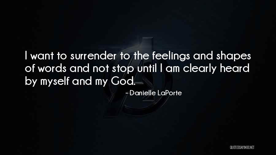 I Surrender God Quotes By Danielle LaPorte I Surrender God Quotes By Danielle LaPorte