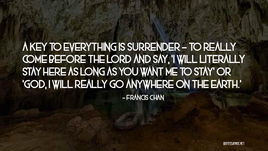I Surrender God Quotes By Francis Chan I Surrender God Quotes By Francis Chan