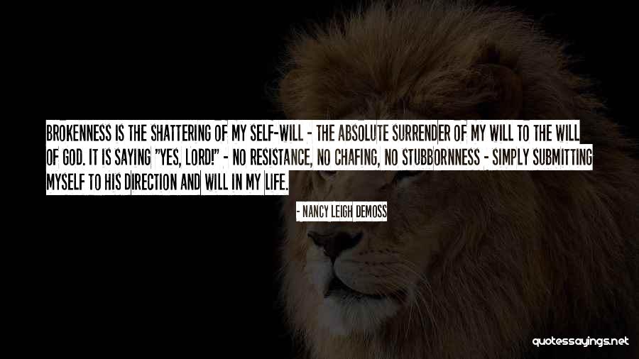 I Surrender Lord Quotes By Nancy Leigh DeMoss I Surrender Lord Quotes By Nancy Leigh DeMoss