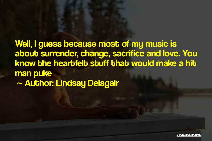 I Surrender Love Quotes By Lindsay Delagair