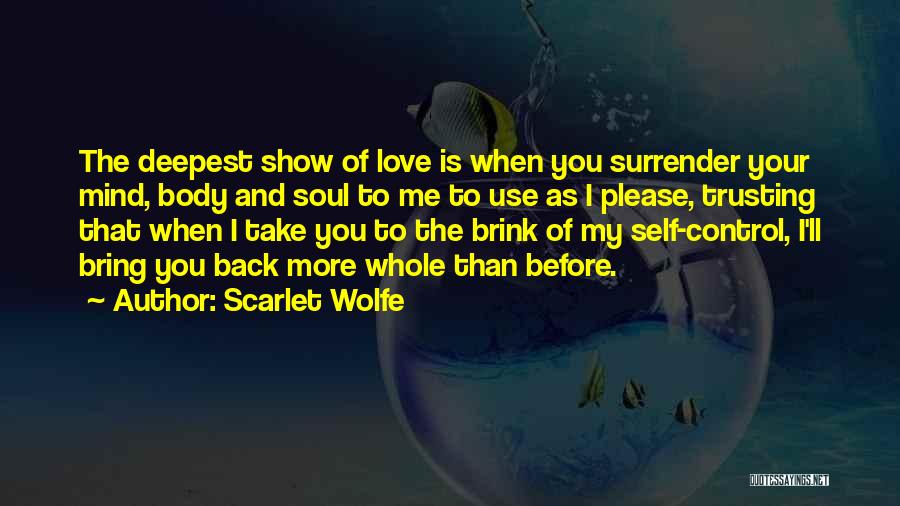 I Surrender Love Quotes By Scarlet Wolfe