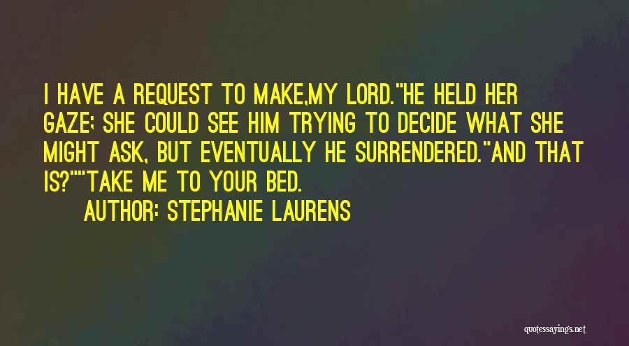 I Surrender Love Quotes By Stephanie Laurens