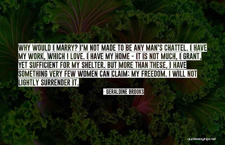 I Surrender My Love Quotes By Geraldine Brooks I Surrender My Love Quotes By Geraldine Brooks