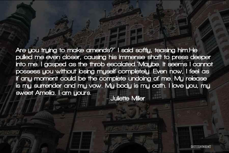 I Surrender My Love Quotes By Juliette Miller I Surrender My Love Quotes By Juliette Miller