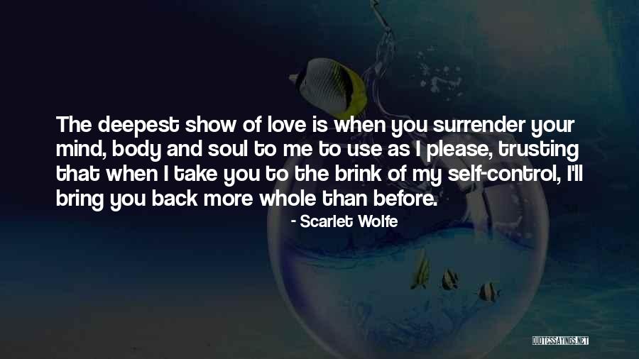 I Surrender My Love Quotes By Scarlet Wolfe I Surrender My Love Quotes By Scarlet Wolfe