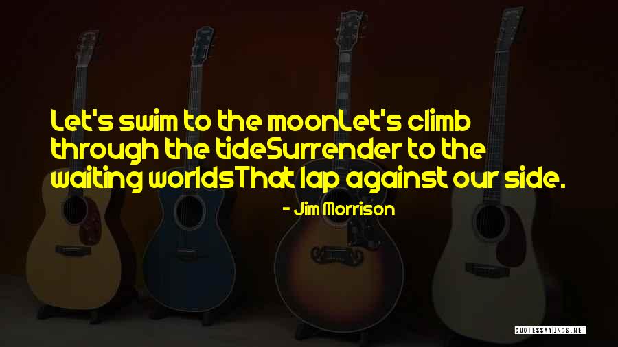 I Surrender Song Quotes By Jim Morrison I Surrender Song Quotes By Jim Morrison