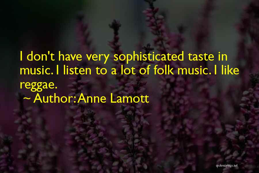 I Taste Quotes By Anne Lamott