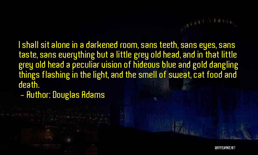 I Taste Quotes By Douglas Adams