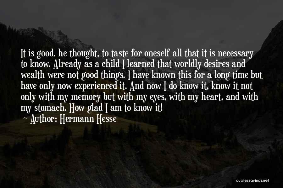 I Taste Quotes By Hermann Hesse