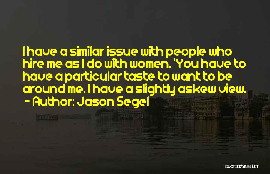 I Taste Quotes By Jason Segel