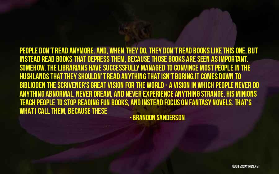 I Teach Because Quotes By Brandon Sanderson I Teach Because Quotes By Brandon Sanderson