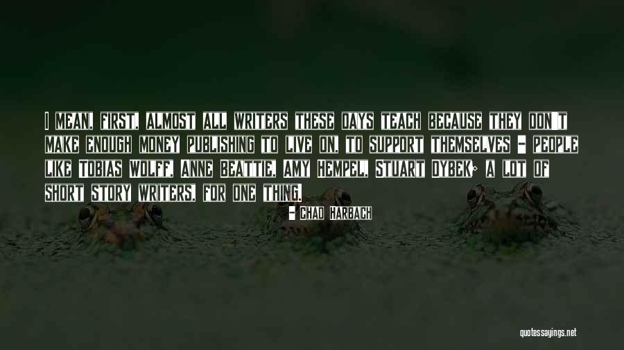 I Teach Because Quotes By Chad Harbach I Teach Because Quotes By Chad Harbach