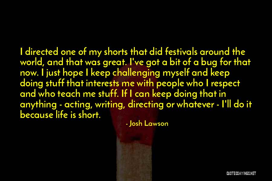 I Teach Because Quotes By Josh Lawson I Teach Because Quotes By Josh Lawson