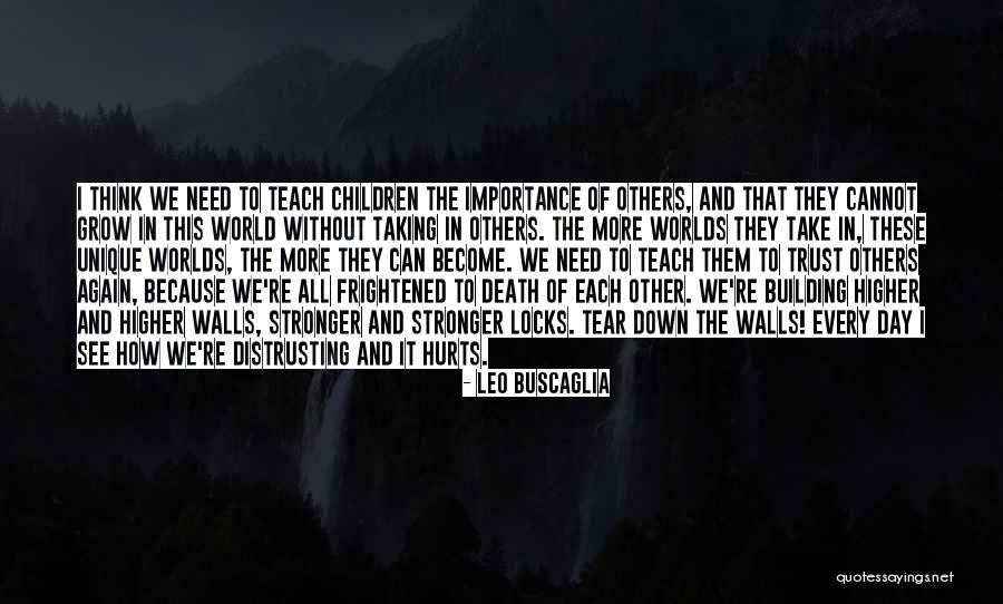 I Teach Because Quotes By Leo Buscaglia