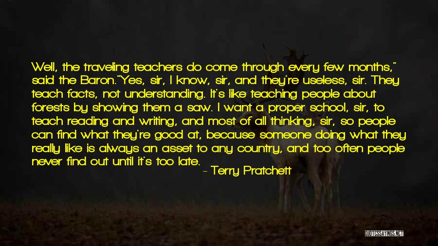 I Teach Because Quotes By Terry Pratchett