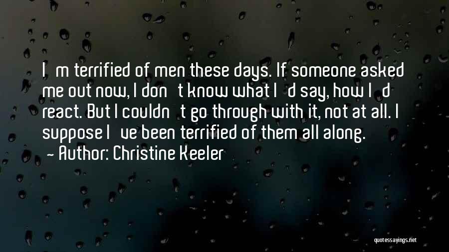 I Terrified Quotes By Christine Keeler