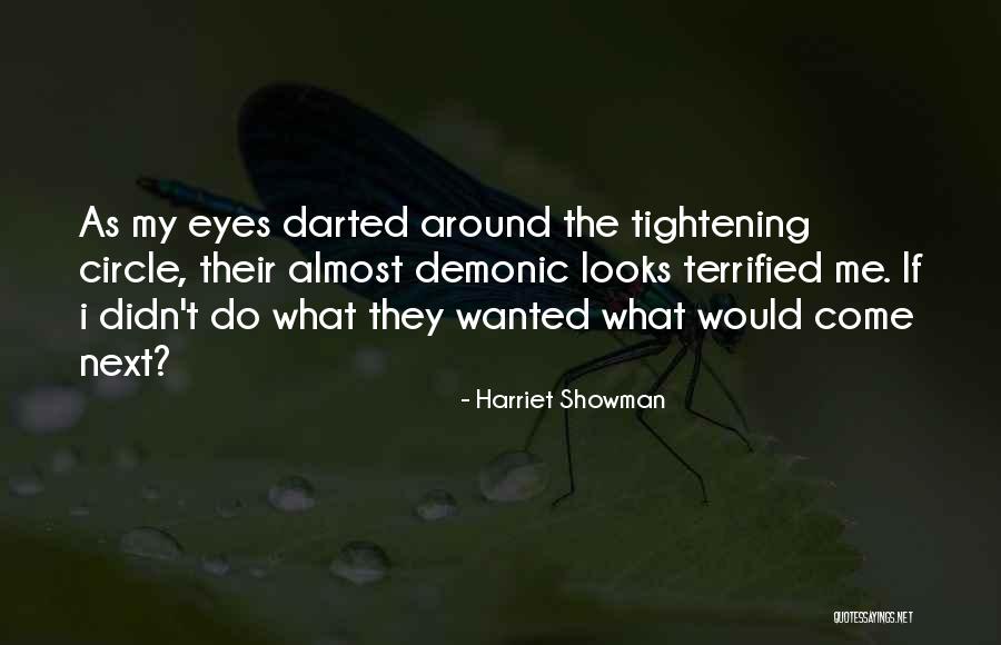 I Terrified Quotes By Harriet Showman