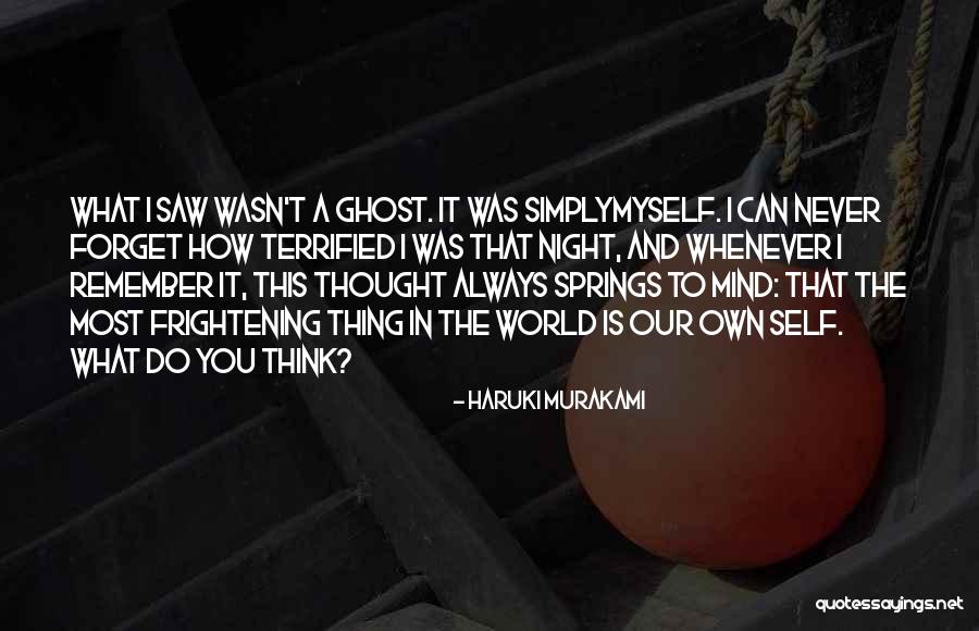 I Terrified Quotes By Haruki Murakami