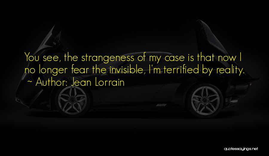 I Terrified Quotes By Jean Lorrain