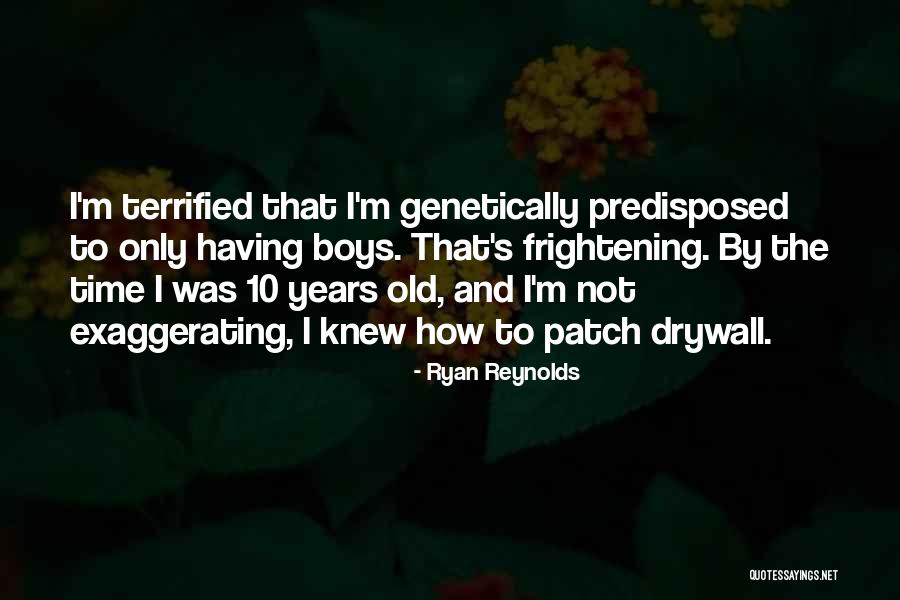 I Terrified Quotes By Ryan Reynolds