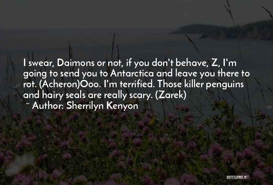 I Terrified Quotes By Sherrilyn Kenyon