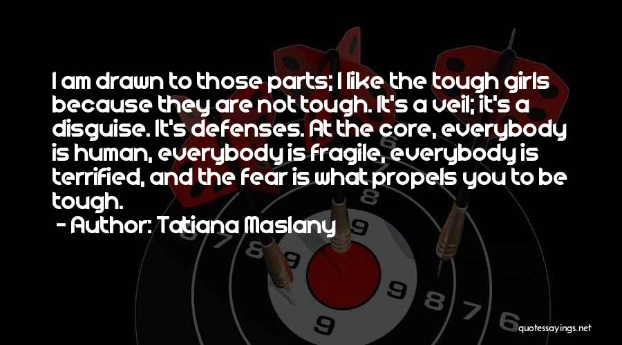 I Terrified Quotes By Tatiana Maslany