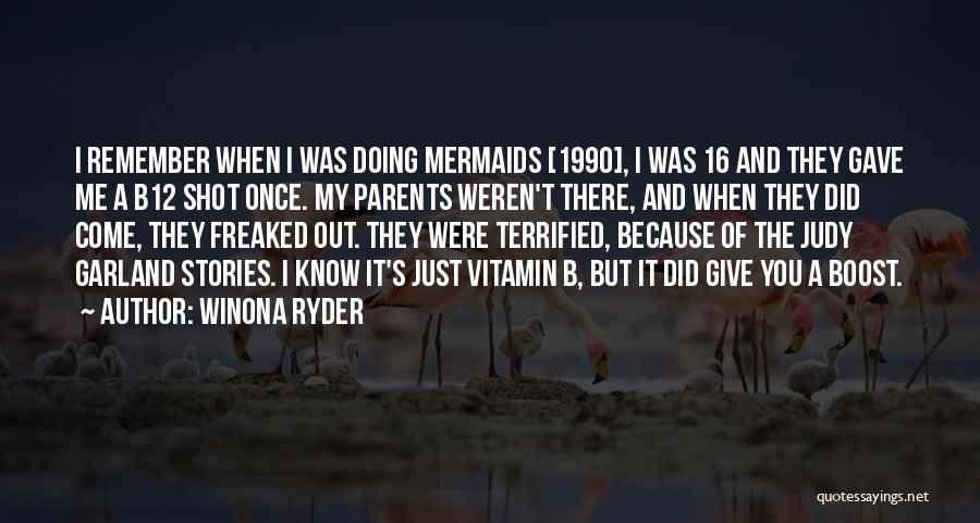 I Terrified Quotes By Winona Ryder